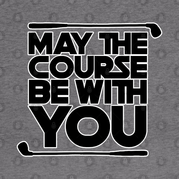 May the course be with you. Golf player. Perfect present for mom mother dad father friend him or her by SerenityByAlex